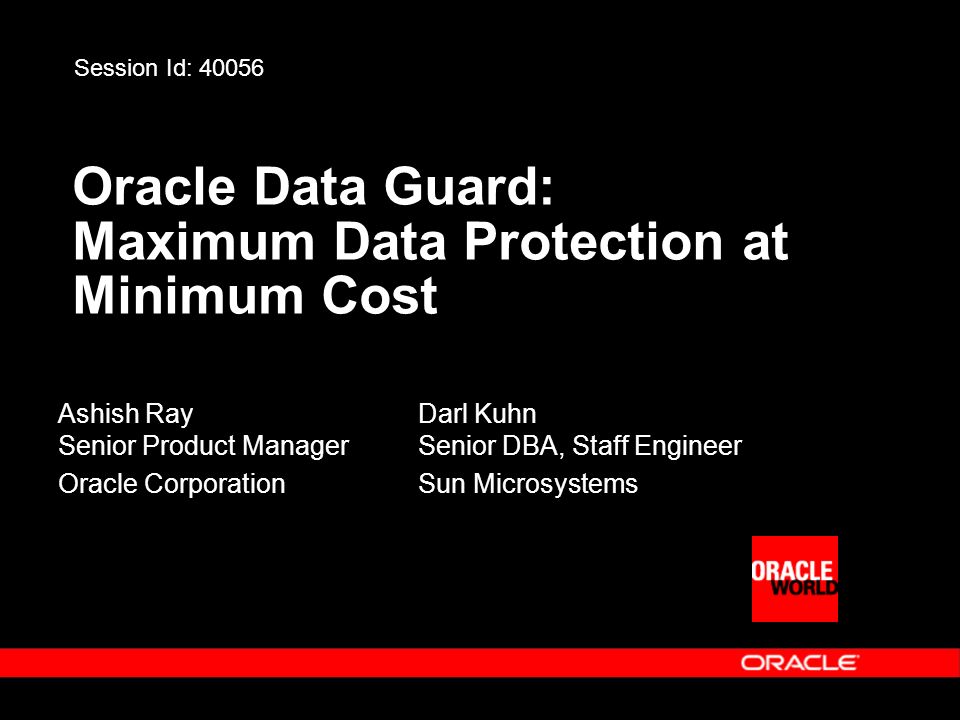 Oracle Data Guard: Maximum Data Protection at Minimum Cost