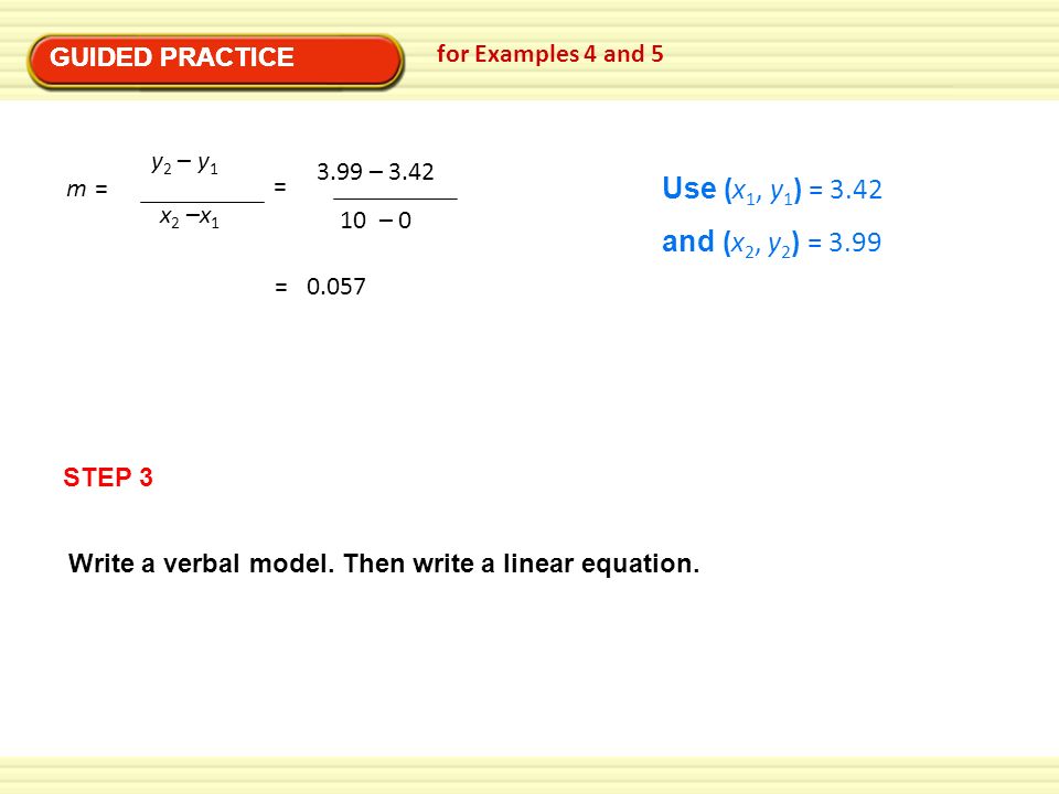Use (x1, y1) = 3.42 and (x2, y2) = 3.99 GUIDED PRACTICE