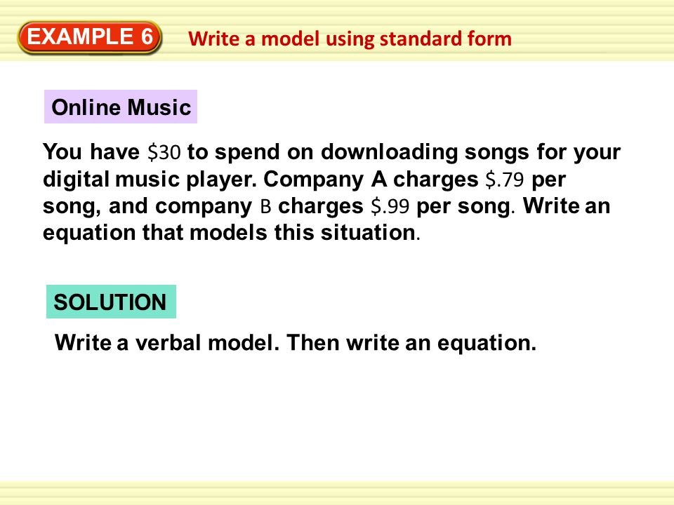 EXAMPLE 6 Write a model using standard form. Online Music.