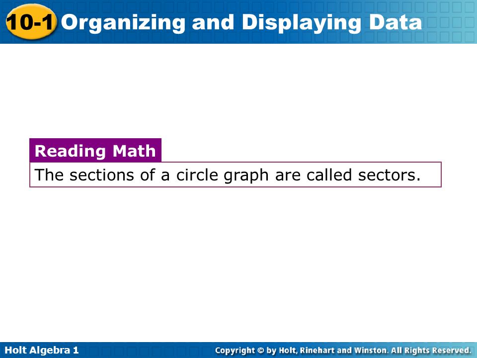 The sections of a circle graph are called sectors.