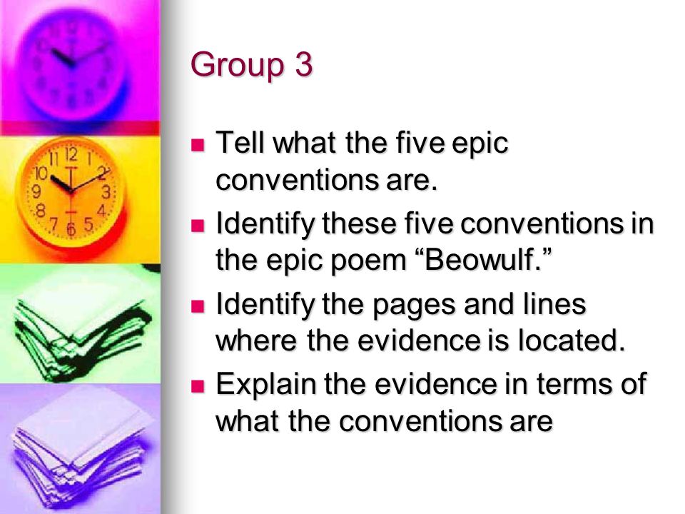 Group 3 Tell what the five epic conventions are.