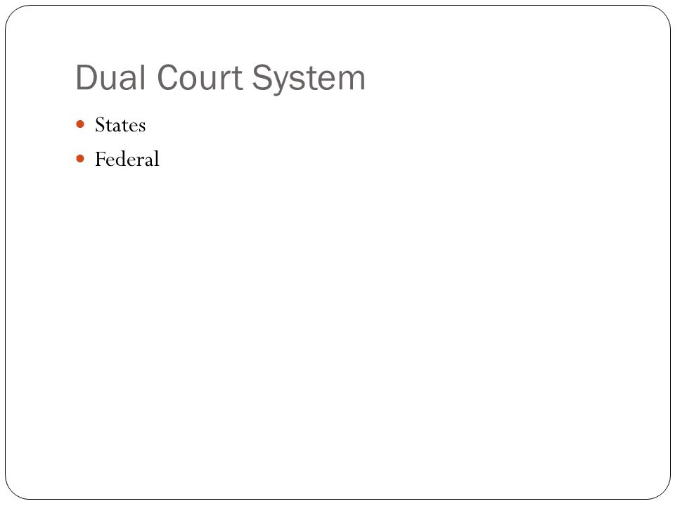 Dual Court System States Federal