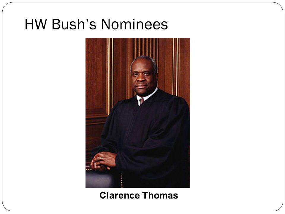 HW Bush’s Nominees Clarence Thomas