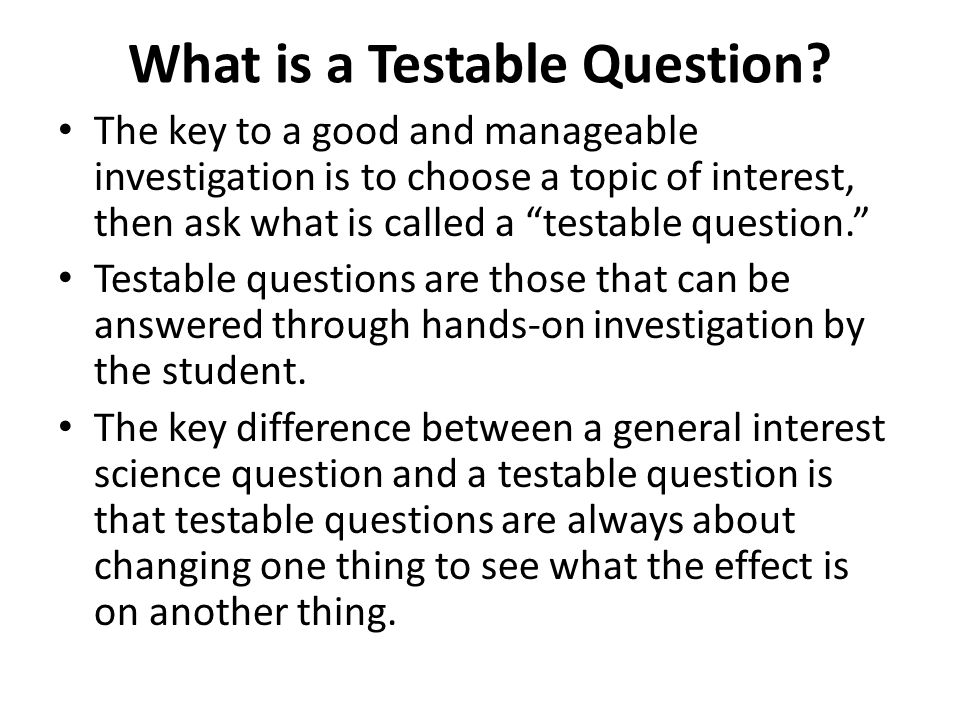 What is a Testable Question