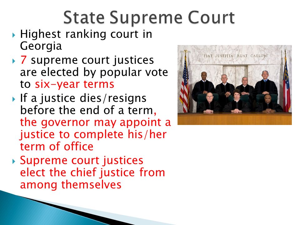 State Supreme Court Highest ranking court in Georgia