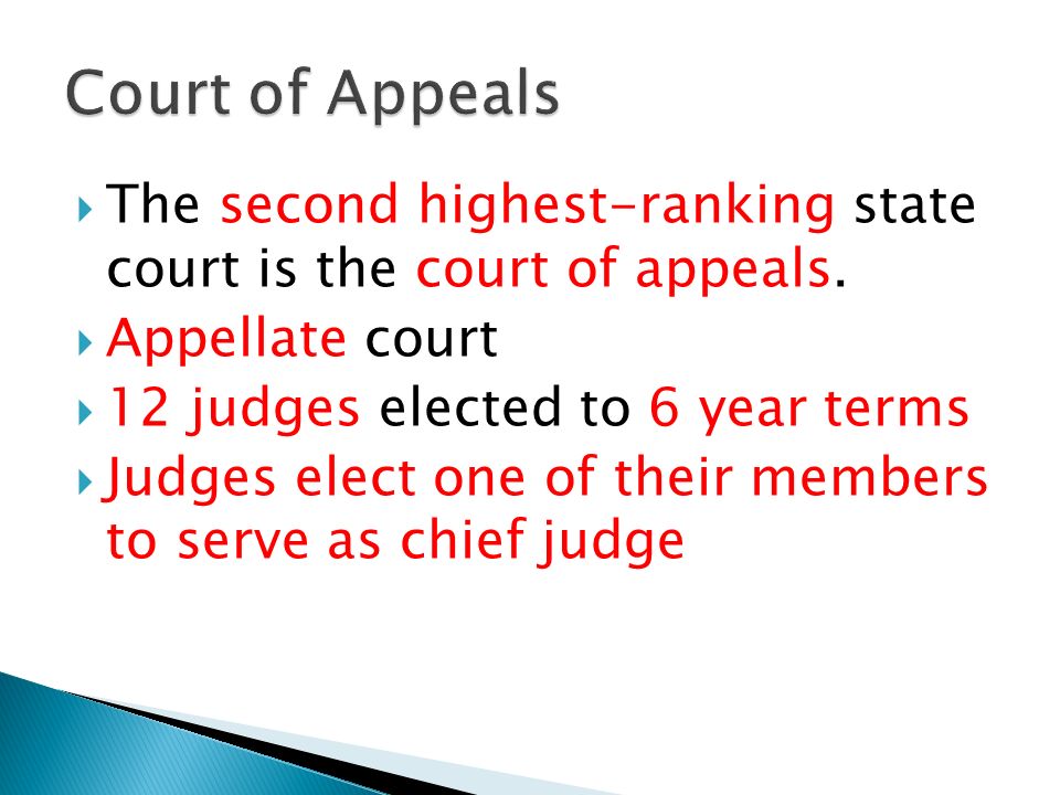 Court of Appeals The second highest-ranking state court is the court of appeals. Appellate court.