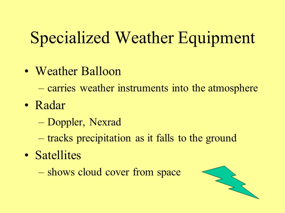 Specialized Weather Equipment