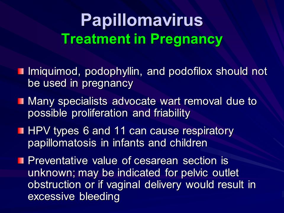 human papillomavirus during pregnancy treatment)