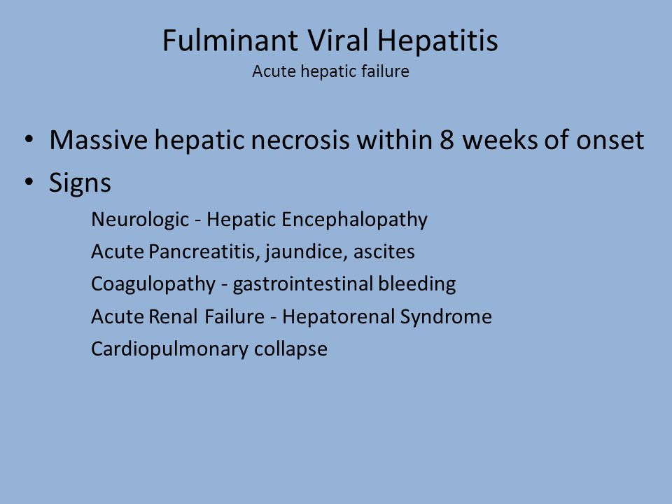 Fulminant Viral Hepatitis Acute hepatic failure