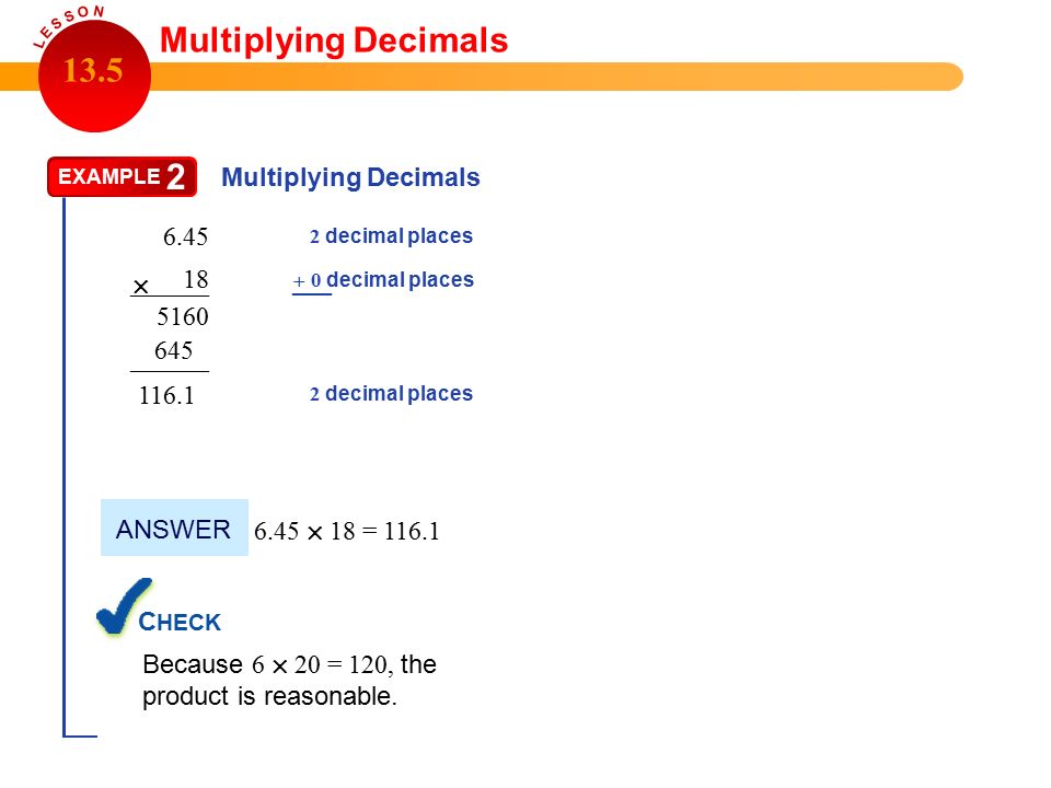 2 Multiplying Decimals 13.5  Multiplying Decimals –––––– –––