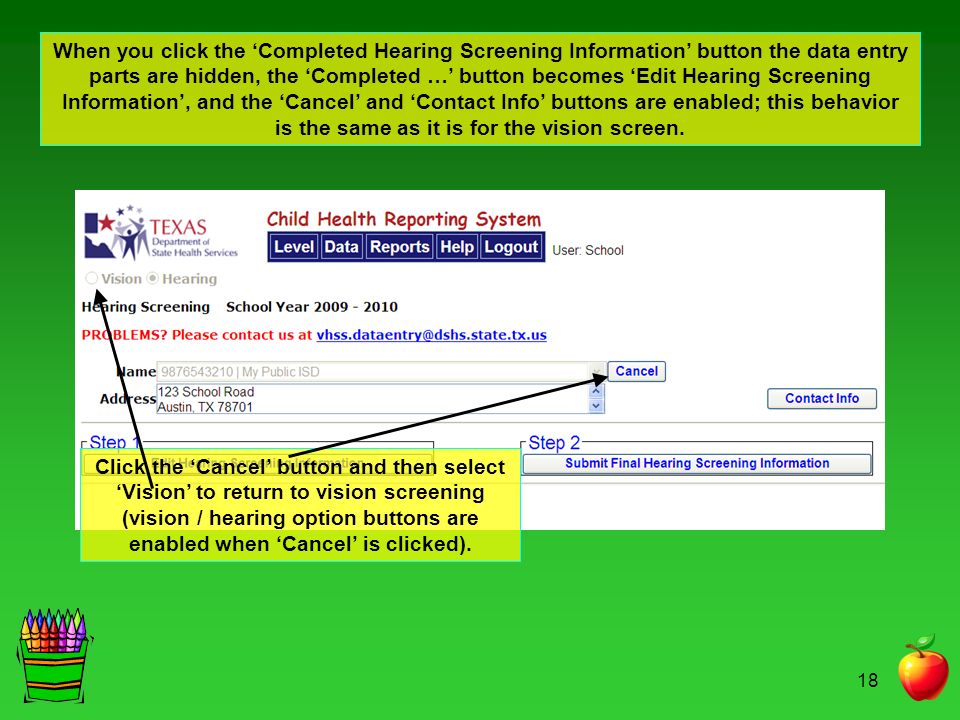 When you click the ‘Completed Hearing Screening Information’ button the data entry parts are hidden, the ‘Completed …’ button becomes ‘Edit Hearing Screening Information’, and the ‘Cancel’ and ‘Contact Info’ buttons are enabled; this behavior is the same as it is for the vision screen.
