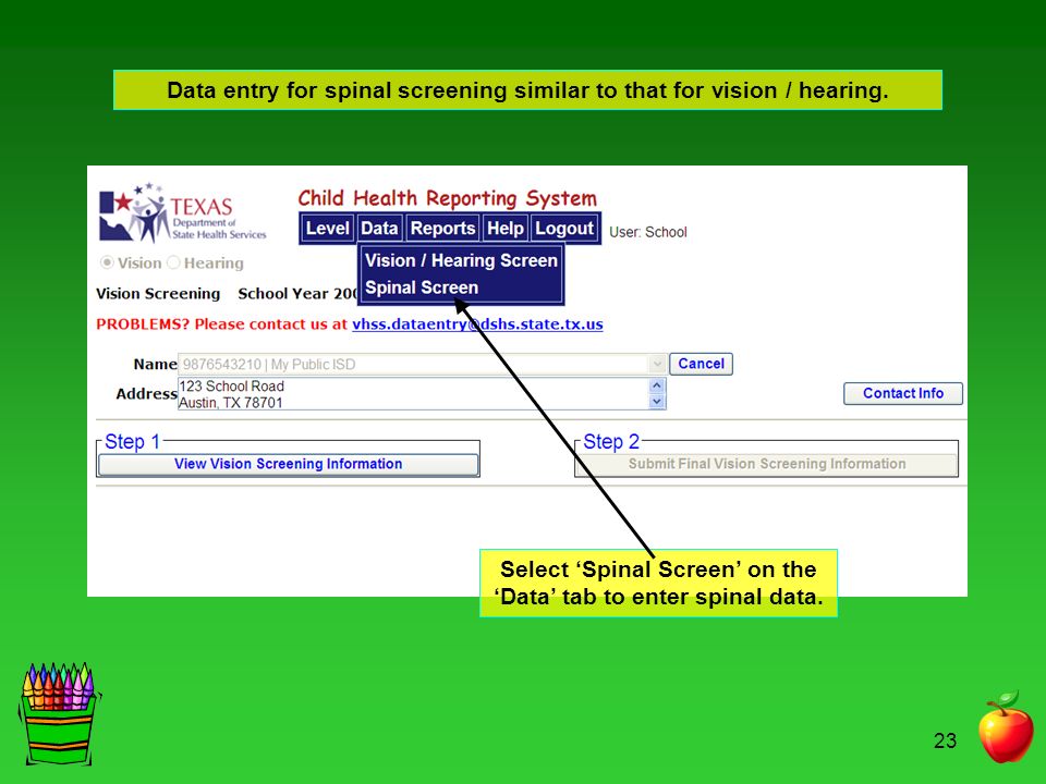 Data entry for spinal screening similar to that for vision / hearing.