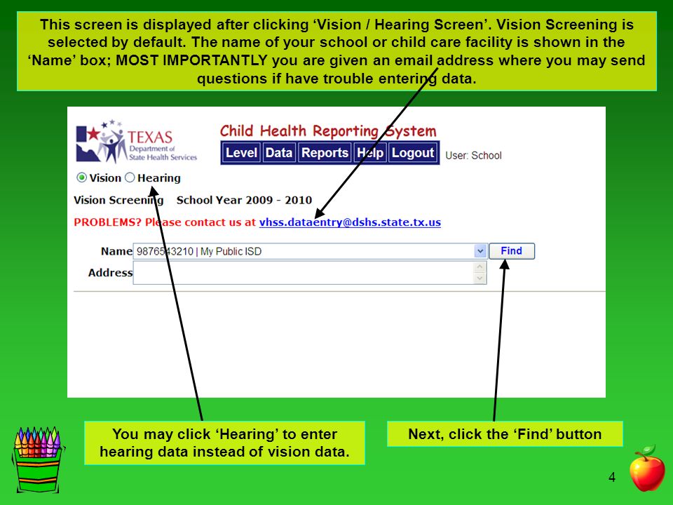 You may click ‘Hearing’ to enter hearing data instead of vision data.