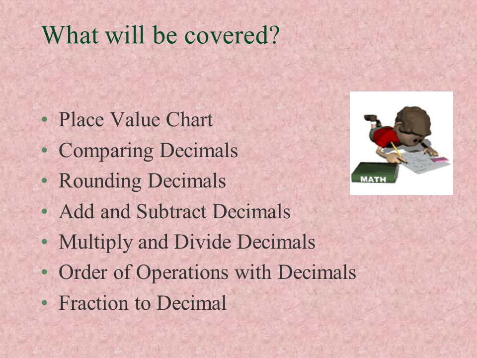 What will be covered Place Value Chart Comparing Decimals