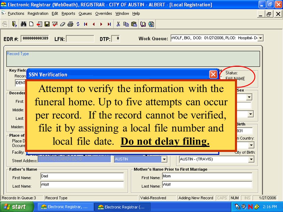 Attempt to verify the information with the funeral home