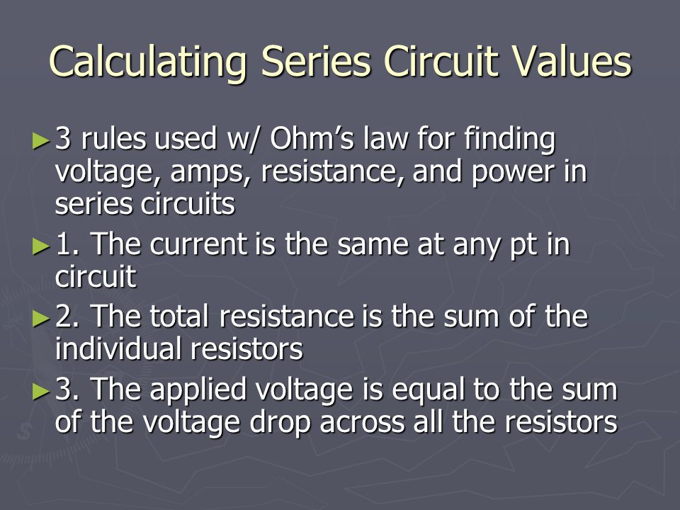 Calculating Series Circuit Values