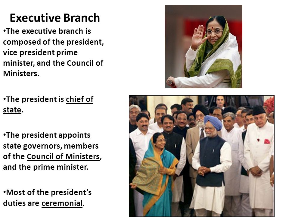 Executive Branch The executive branch is composed of the president, vice president prime minister, and the Council of Ministers.