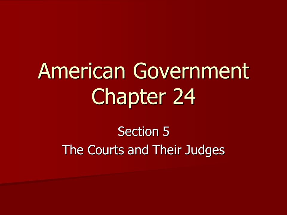 American Government Chapter 24