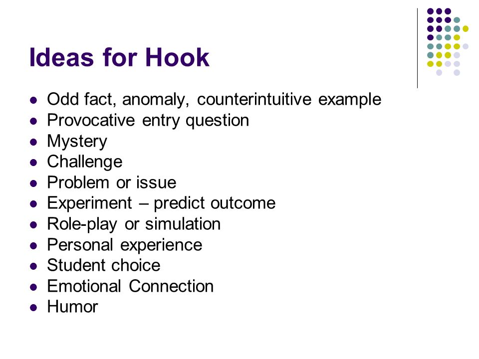 Ideas for Hook Odd fact, anomaly, counterintuitive example