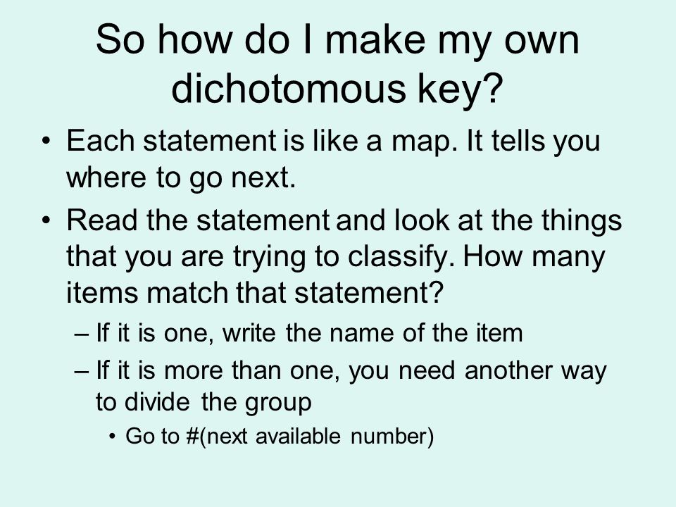 So how do I make my own dichotomous key