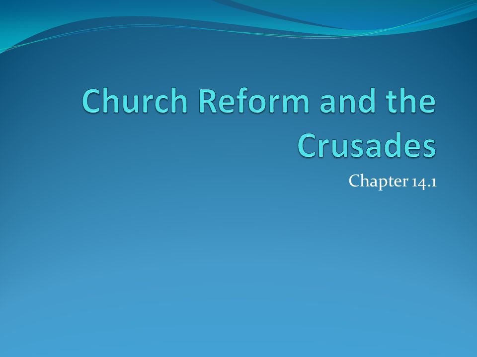 Church Reform and the Crusades