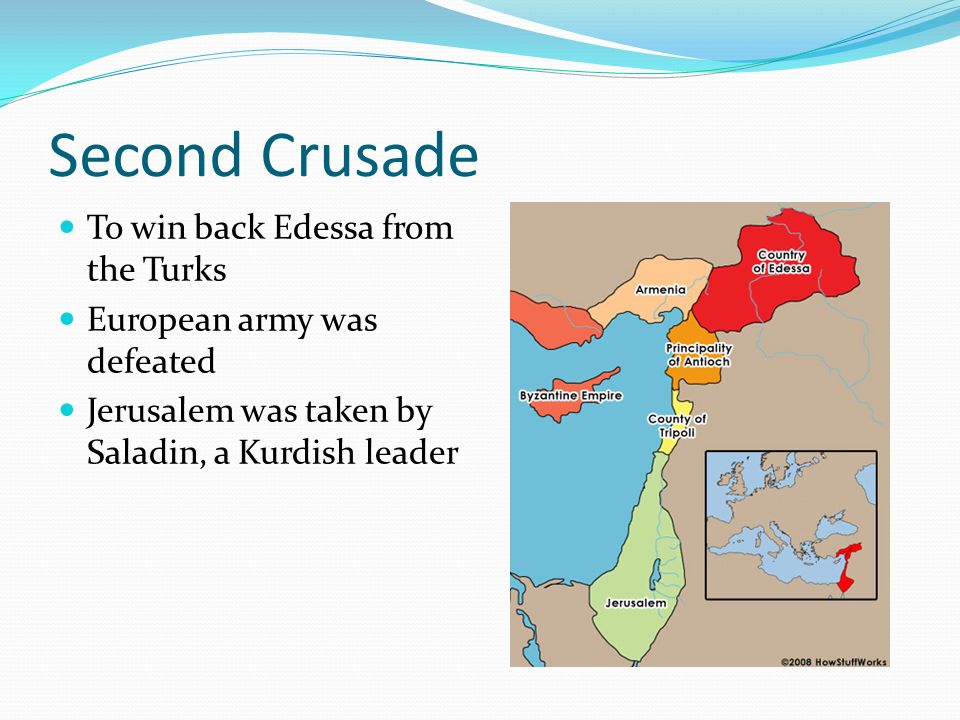 Second Crusade To win back Edessa from the Turks