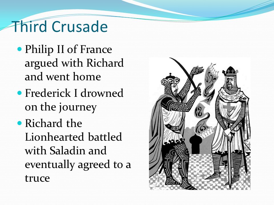 Third Crusade Philip II of France argued with Richard and went home
