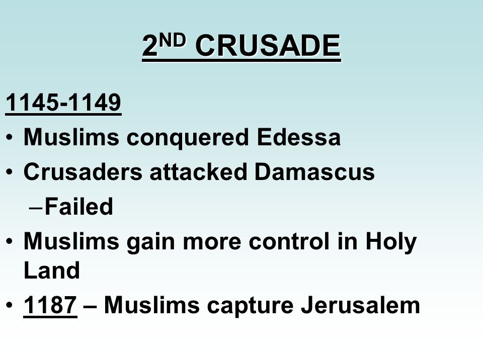 2ND CRUSADE Muslims conquered Edessa