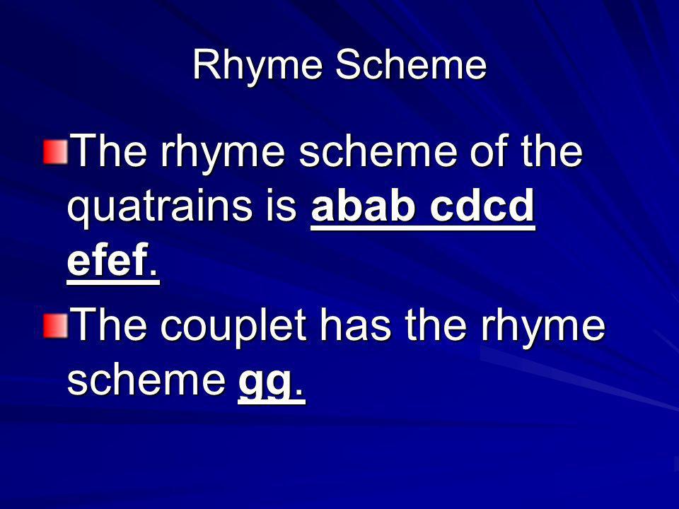 The rhyme scheme of the quatrains is abab cdcd efef.