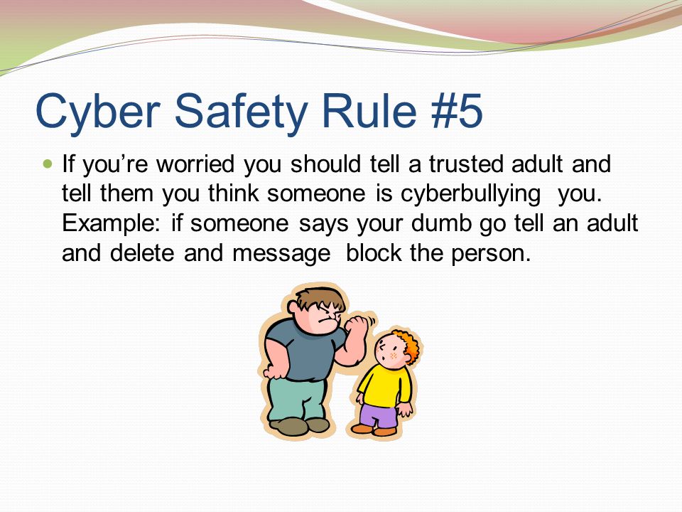 Cyber Safety Rule #5