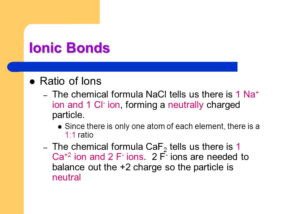 Ionic Bonds Ratio of Ions