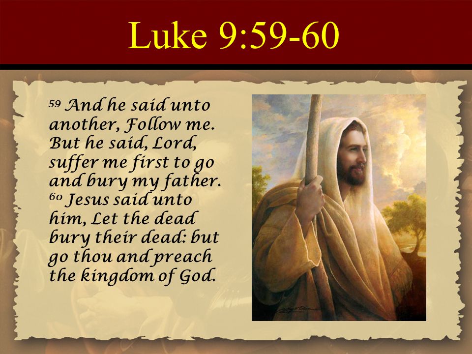 Luke 9:59-60