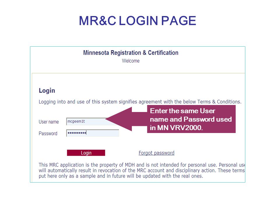 MR&C LOGIN PAGE Enter the same User name and Password used in MN VRV2000.