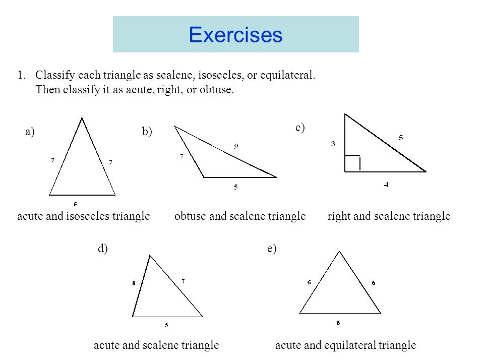 right, or obtuse. acute and equilateral triangle. obtuse and scalene triang...