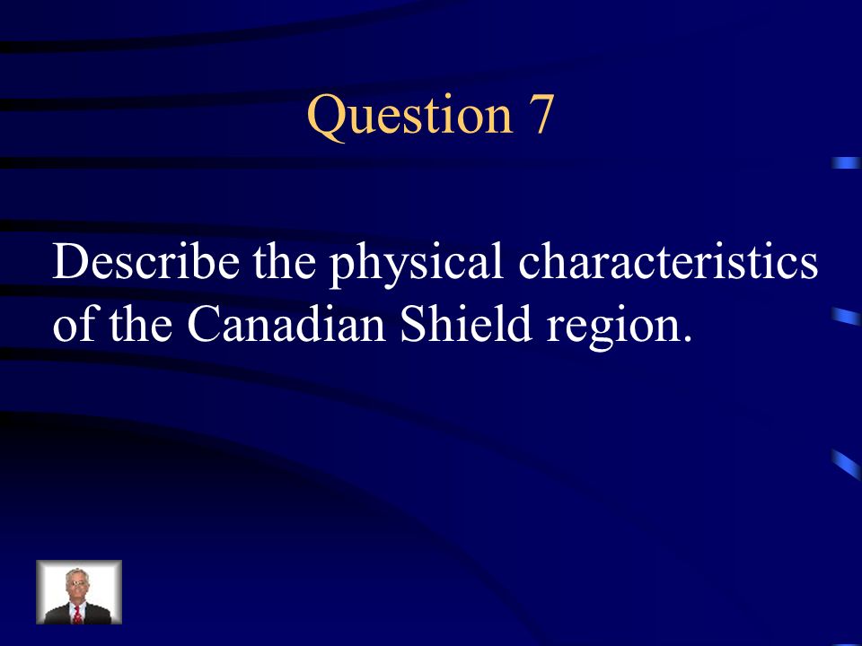 Question 7 Describe the physical characteristics