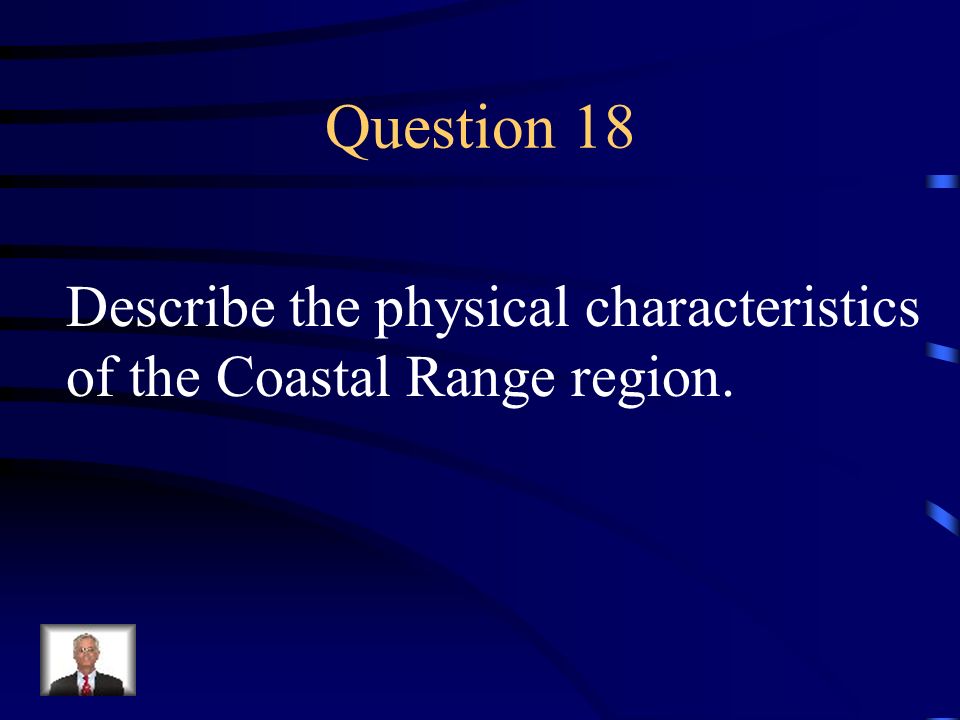 Question 18 Describe the physical characteristics