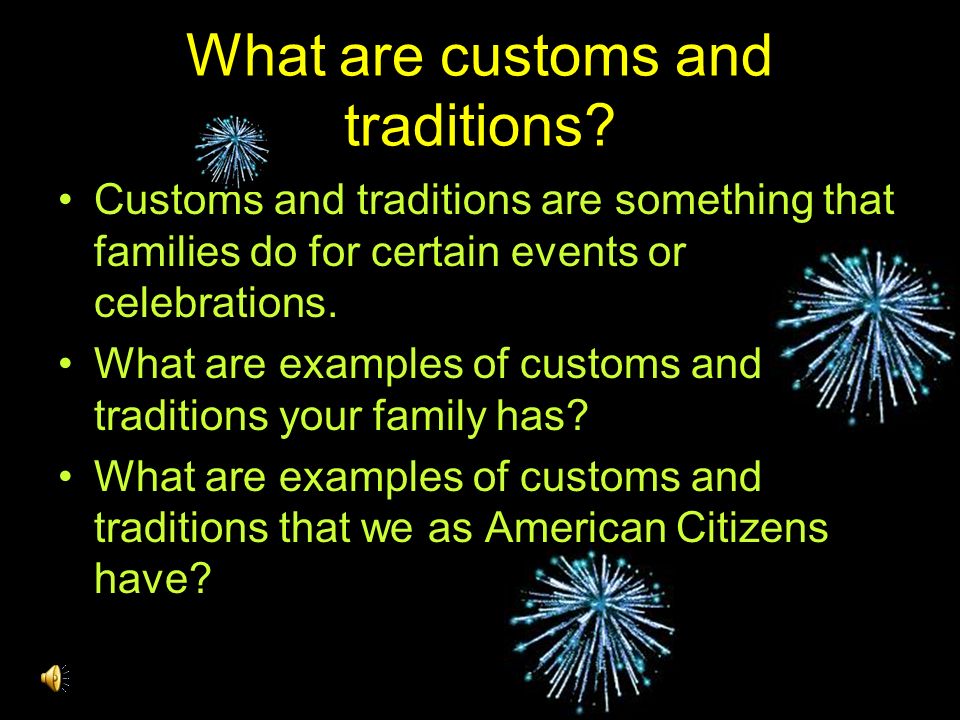 What are customs and traditions