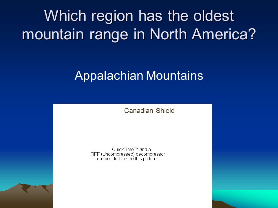 Which region has the oldest mountain range in North America