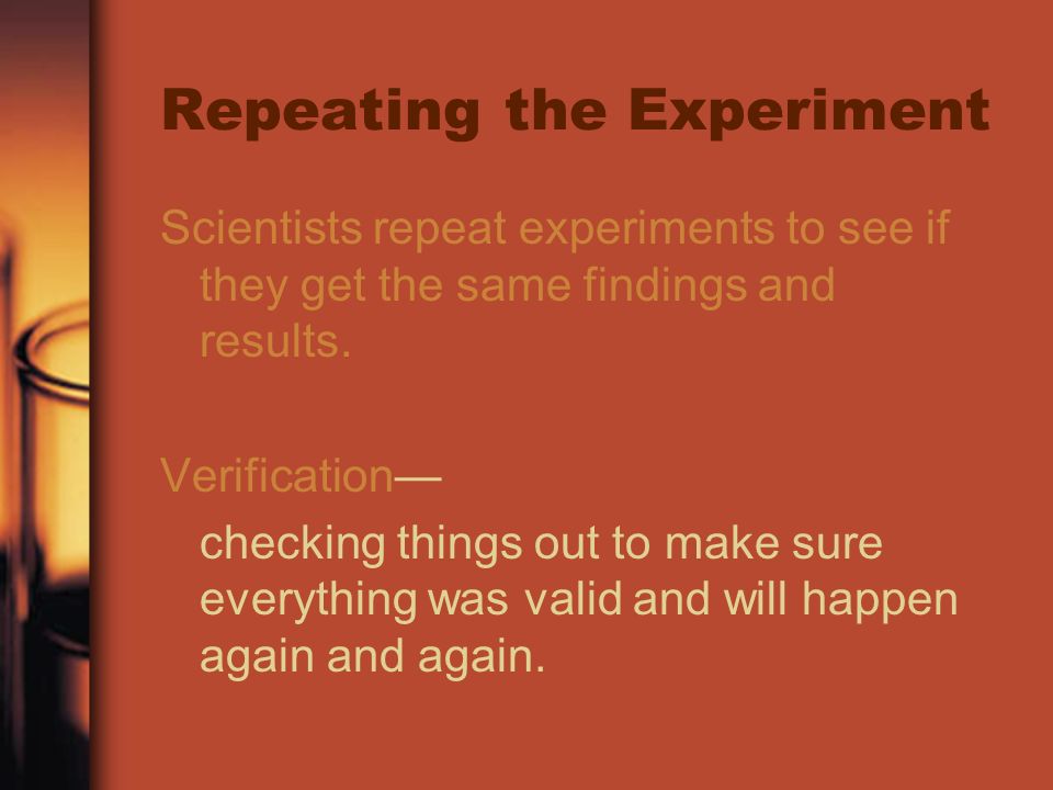 Repeating the Experiment