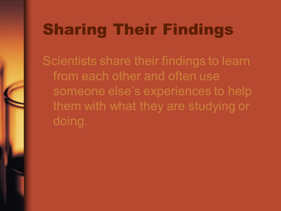 Sharing Their Findings