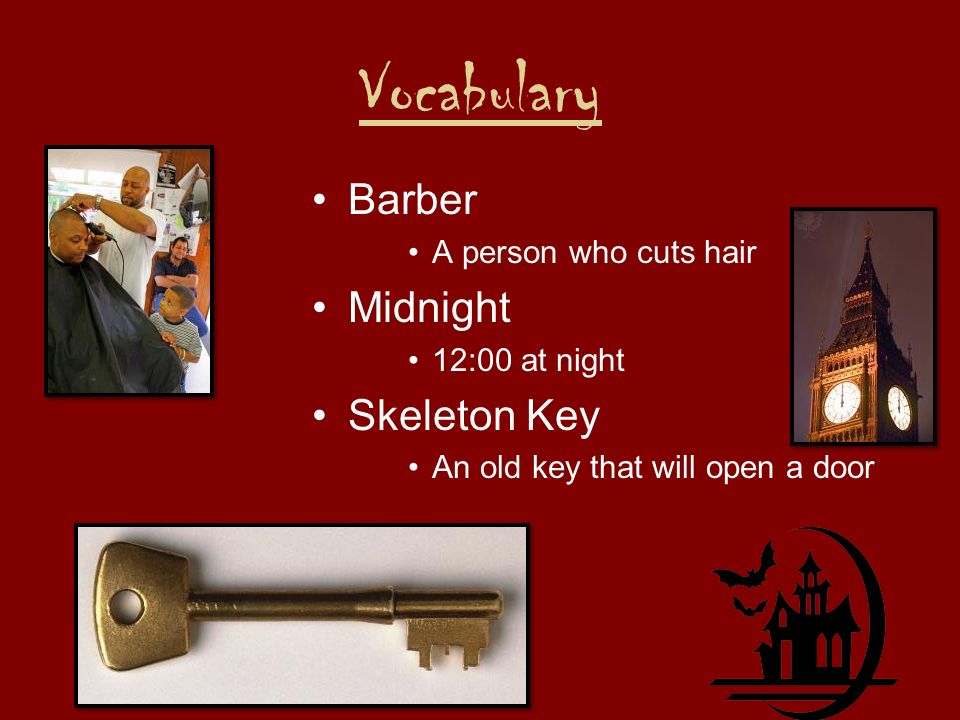 Vocabulary Barber Midnight Skeleton Key A person who cuts hair