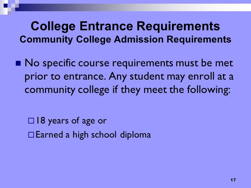 College Entrance Requirements Community College Admission Requirements