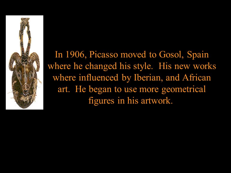 In 1906, Picasso moved to Gosol, Spain where he changed his style