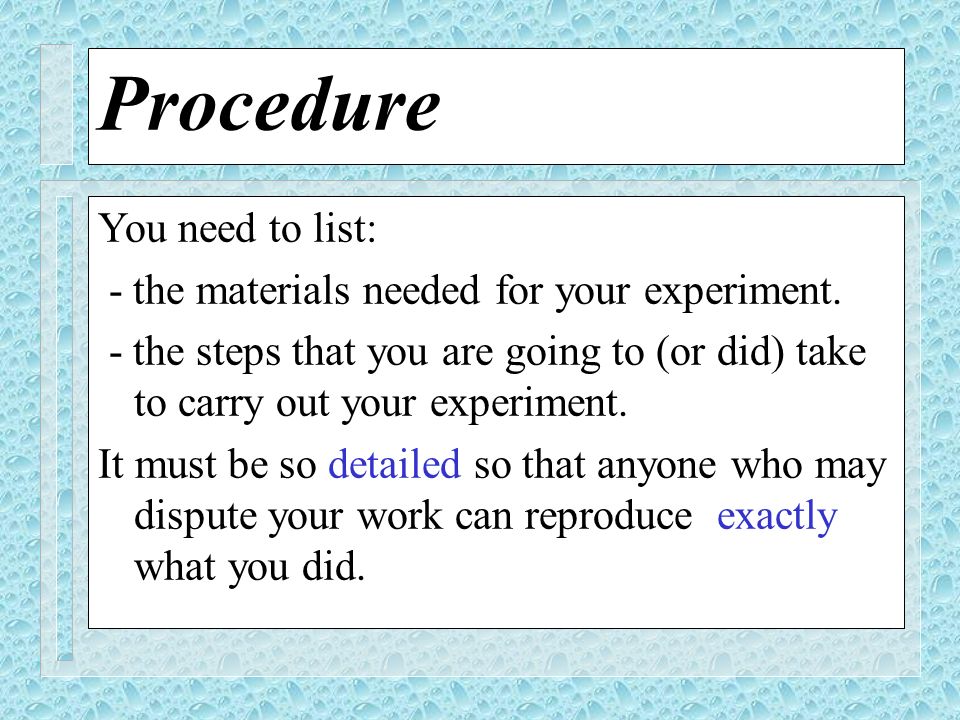 Procedure You need to list: