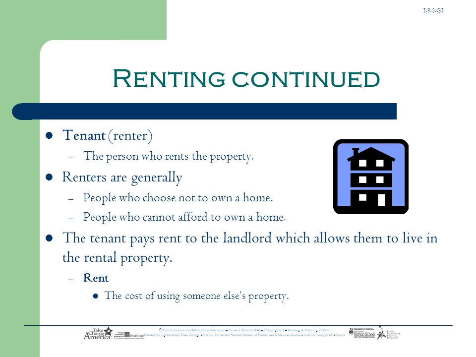 Renting continued Tenant (renter) Renters are generally