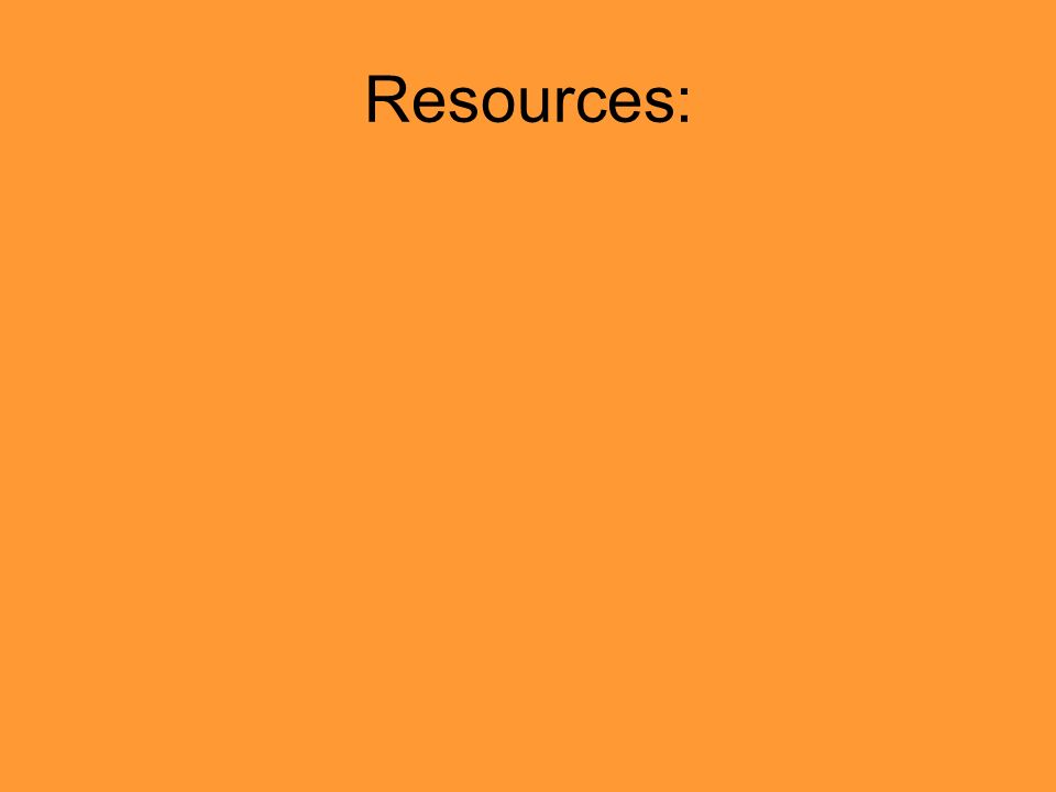 Resources: