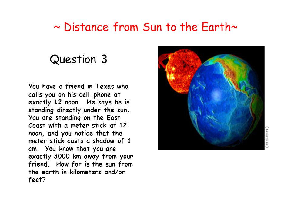~ Distance from Sun to the Earth~