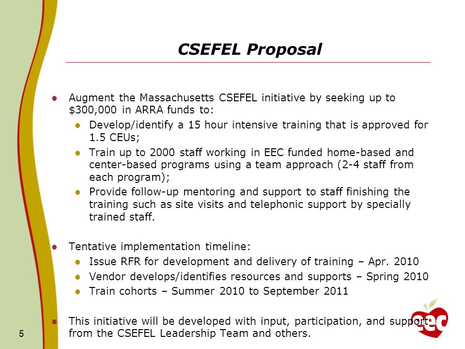 CSEFEL Proposal Augment the Massachusetts CSEFEL initiative by seeking up to $300,000 in ARRA funds to:
