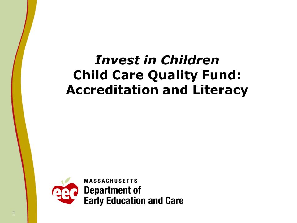 Invest in Children Child Care Quality Fund: Accreditation and Literacy