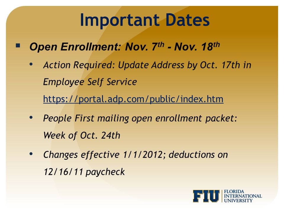 Important Dates Open Enrollment: Nov. 7th - Nov. 18th